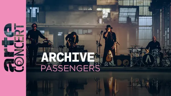 Archive - Passengers - ARTE Concert