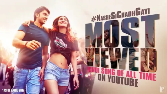 It's official – ‘Nashe Si Chadh Gayi’ breaks @YouTube records and becomes the MOST-VIEWED HINDI SONG! 🎊💃