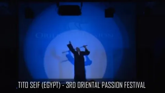 TITO SEIF - 3RD ORIENTAL PASSION FESTIVAL