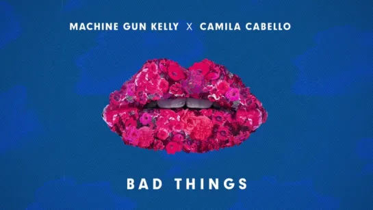 Machine Gun Kelly, Camila Cabello - Bad Things (Audio)