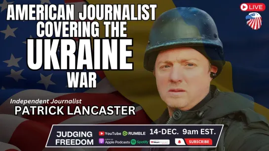 SPECIAL GUEST:  Patrick Lancaster - LIVE from #Ukraine