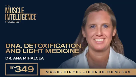 DNA, Mitochondria, Detoxification, and Light Medicine with Dr. Ana Mihalcea