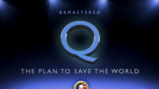 Q – THE PLAN TO SAVE THE WORLD || Q – ПЛАН СПАСЕНИЯ МИРА