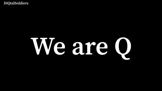 We Are Q - Where We Go 1 We Go All #WWG1WGA