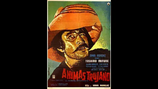 Ánimas Trujano (El hombre importante), 1961 Dir: Ismael Rodríguez