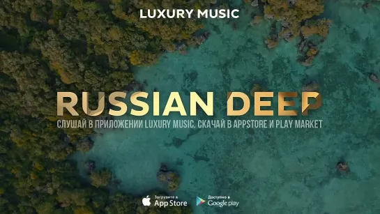 LUXURY MUSIC | RUSSIAN DEEP