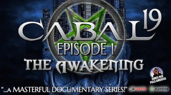 CABAL-19 (EP1): The COVID Great Awakening!