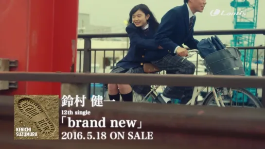 【Suzumura Kenichi】「brand new」Music Video Short ver.