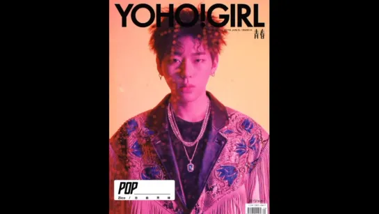 ZiCO YOHO!GIRL JUNE ISSUE