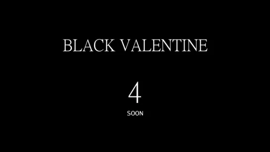 BLACK VALENTINE-4 || TEASER