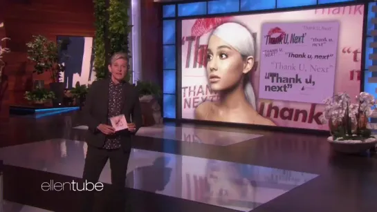 Выступление Арианы с песней «thank u, next» на шоу Эллен Дедженерес.