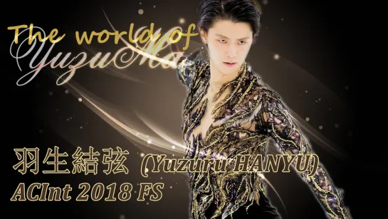 羽生結弦 (Yuzuru HANYU) Autumn Classic International 2018 FS