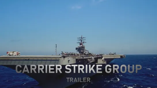 CARRIER STRIKE GROUP • TRAILER (2020)