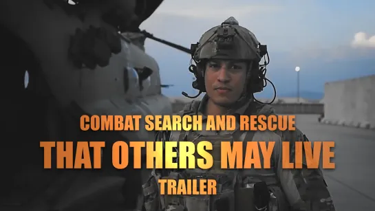 CSAR • THAT OTHERS MAY LIVE • TRAILER (2019)