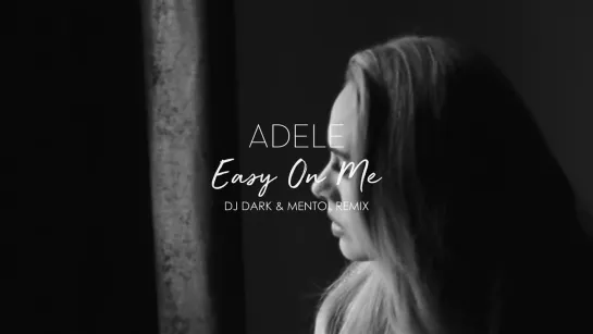 Adele Easy On Me (Dj Dark Mentol Remix)