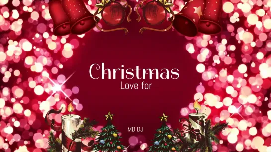 MD Dj - Love for Christmas