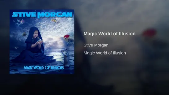 Stive Morgan - Magic World of Illusion