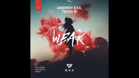 Terri B!, Andrey Exx - Weak (Ivan Spell Remix)