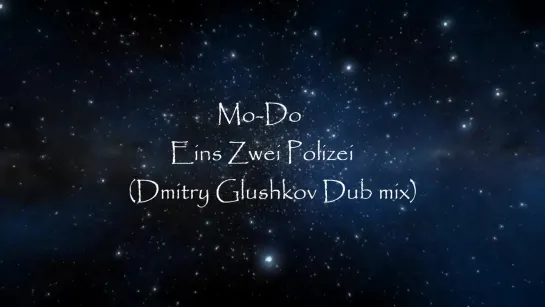 Mo-Do - Eins Zwei Polizei (Dmitry Glushkov Dub mix)