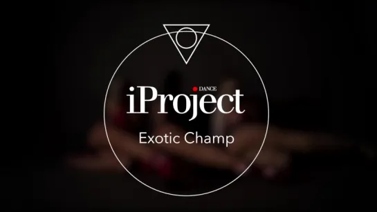 iProject Dance Champ - Чемпионат по танцам на пилоне