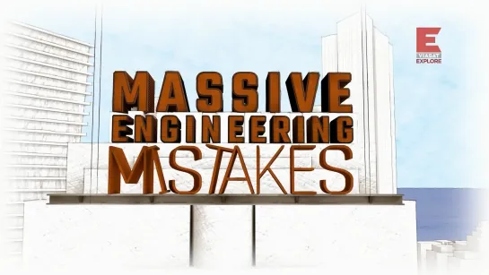 Масштабные инженерные ошибки 1 серия / Massive engineering mistakes