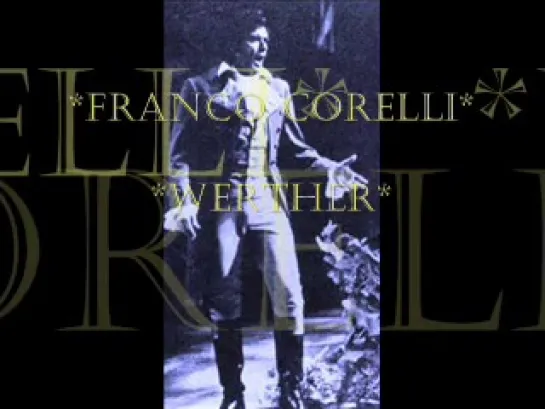 FRANCO CORELLI Werther 'Pourquoi me Réveiller,Met 1971