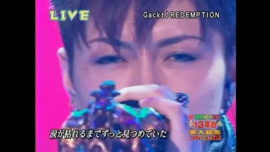 [TV] Gackt - Redemption at Heyx3 (2006.09.25)