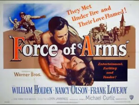 Сила оружия / Force of Arms (1951) военная драма /Уильям Холден / Нэнси Олсон