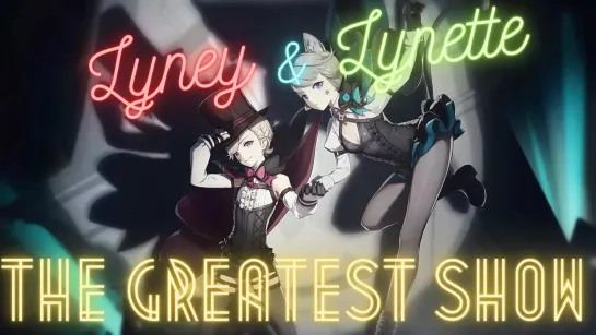 The Greatest Show - Fontaine AMV/GMV