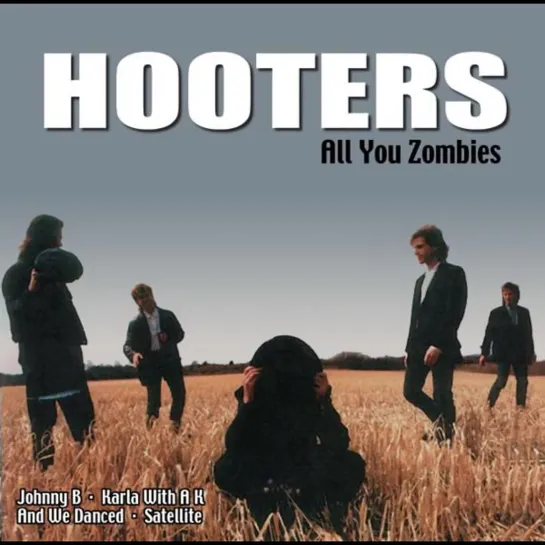 The Hooters - All You Zombies (1985)