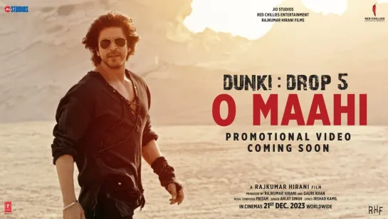 Dunki Drop 5 | O Maahi (Promo): Shah Rukh Khan | Taapsee Pannu | Pritam | Arijit Singh | Irshad Kamil