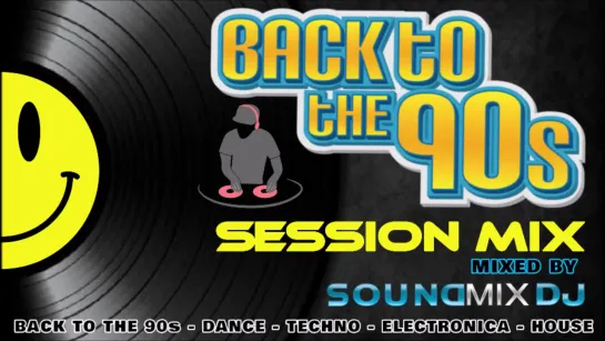 90s PARTY MIX HITS ¦¦ 90s HOUSE, DANCE, TECHNO, ELECTRONICA ¦¦ BACK TO THE 90s