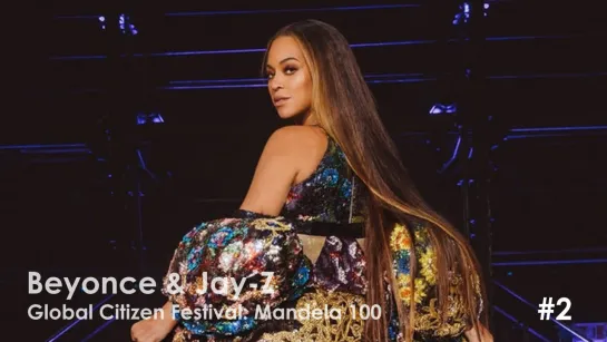 Global Citizen Festival Mandela 100 - Beyonce & Jay-Z | Part 2