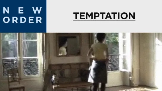 New Order - Temptation (Official Music Video)