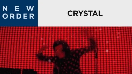 New Order - Crystal (Official Music Video)