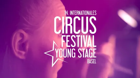 14. International Circus Festival «Young Stage Basel» (2023) FHD