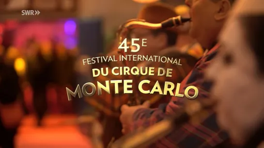 45. Internationales Zirkusfestival Monte Carlo / Ger (2023) FHD