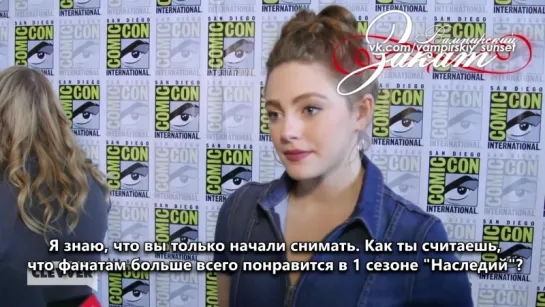 Интервью #2 с Даниэлль Расселл (Хоуп) о сериале "Наследия" на Комик Кон 2018, 21 июля РУС СУБ