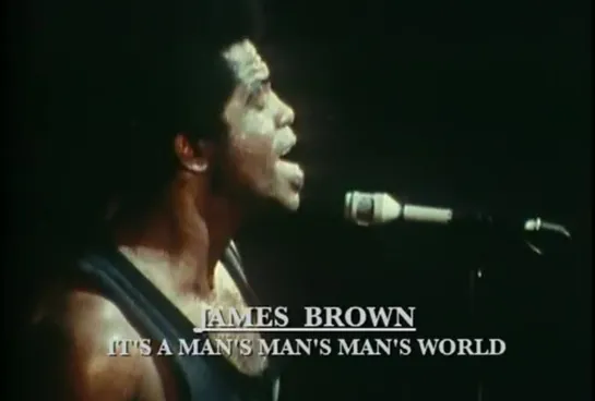 James Brown - It's A Man's, Man's, Man's World  • 1966