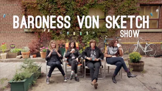 Baroness Von Sketch Show, S01E04 / Comedy / ENG