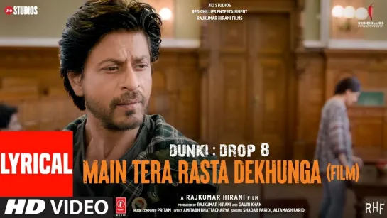 Main Tera Rasta Dekhunga (Lyrical) Shah Rukh Khan |Rajkumar H |Taapsee |Pritam,Shadab,Altamash|Dunki