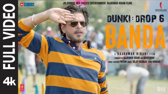 Dunki: Banda (Full Video) | Shah Rukh Khan | Rajkumar Hirani | Taapsee | Pritam, Diljit, Kumaar