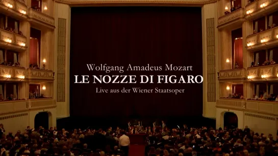 LE NOZZE DI FIGARO-Röschmann Alvarez Caroll Plachetka -Wiener Staatsoper 2017