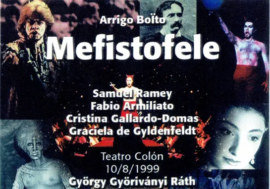 MEFISTOFELE (Ramey, Armiliato, Gallardo-Domas, De Gyldenfelt - Teatro Colón- 6-8-1999