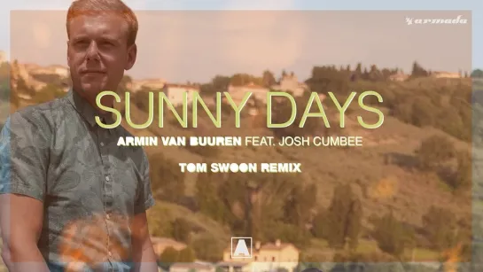 Armin van Buuren - Sunny Days (Tom Swoon Remix)