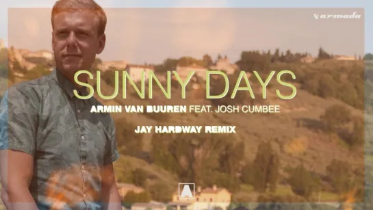 Armin van Buuren - Sunny Days (Jay Hardway Remix)