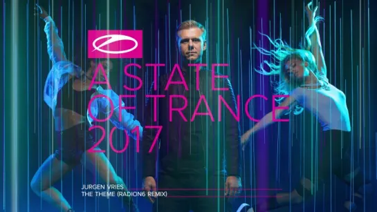 Jurgen Vries - The Theme (Radion6 Remix) [#ASOT2017]