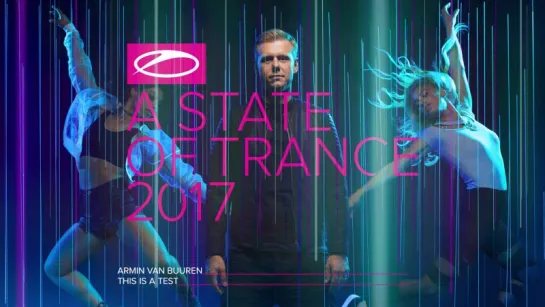 Armin van Buuren - This Is A Test [#ASOT2017]