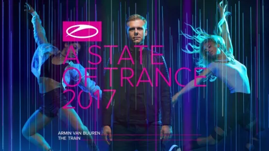 Armin van Buuren - The Train [#ASOT2017]