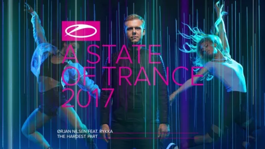 Orjan Nilsen feat. Rykka - The Hardest Part [#ASOT2017]